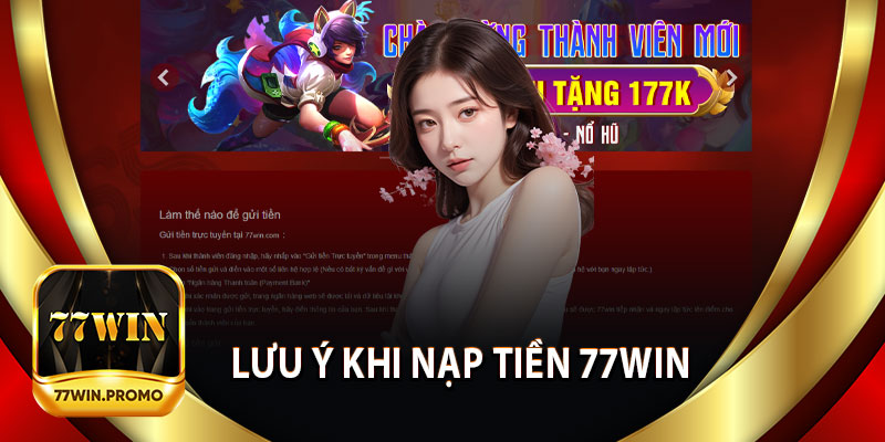 Lưu Ý Khi Nạp Tiền 77Win